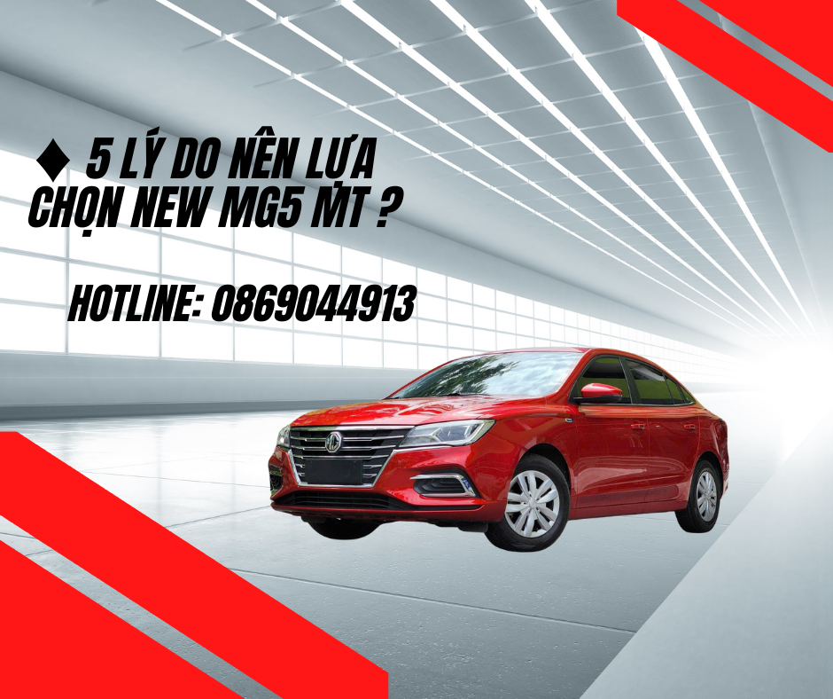 https://bonbanh.info/5-ly-do-nen-lua-chon-new-mg5-mt-j2544.html