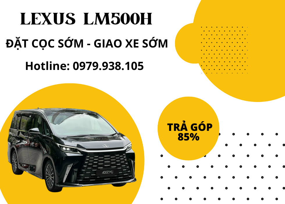 https://bonbanh.info/lexus-lm500h-dat-coc-som-giao-xe-som.html