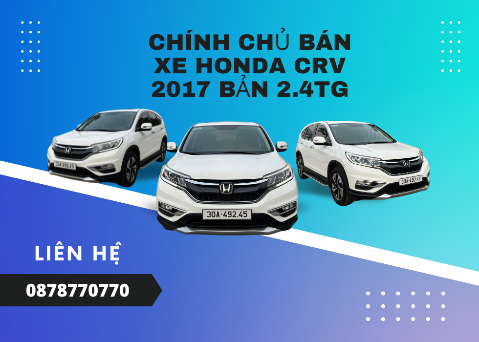 https://bonbanh.info/chinh-chu-ban-xe-honda-crv-2017-ban-2-4tg-j1954.html